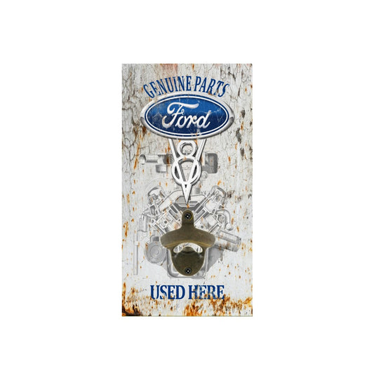 FORD V8 USED HERE WALL MOUNTED BOTTLE OPENER