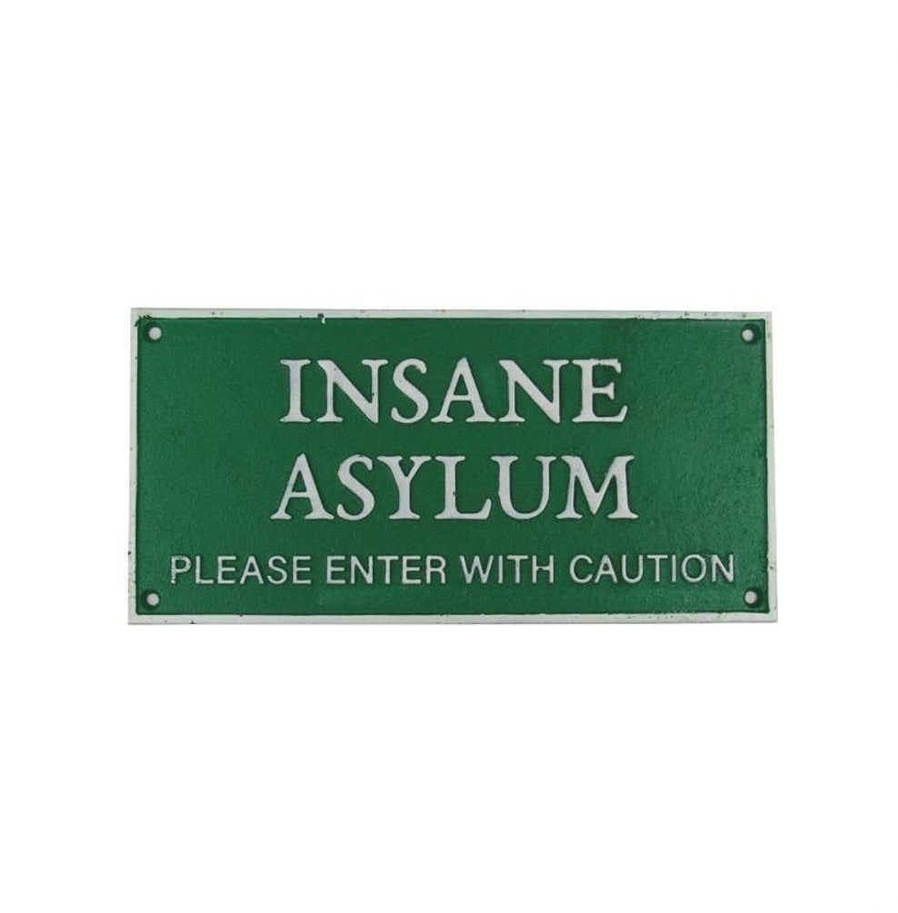 INSANE ASYLUM CAST SIGN